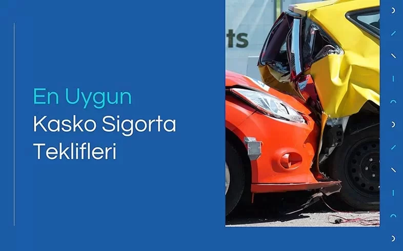 En Uygun Kasko Sigorta Fiyatları