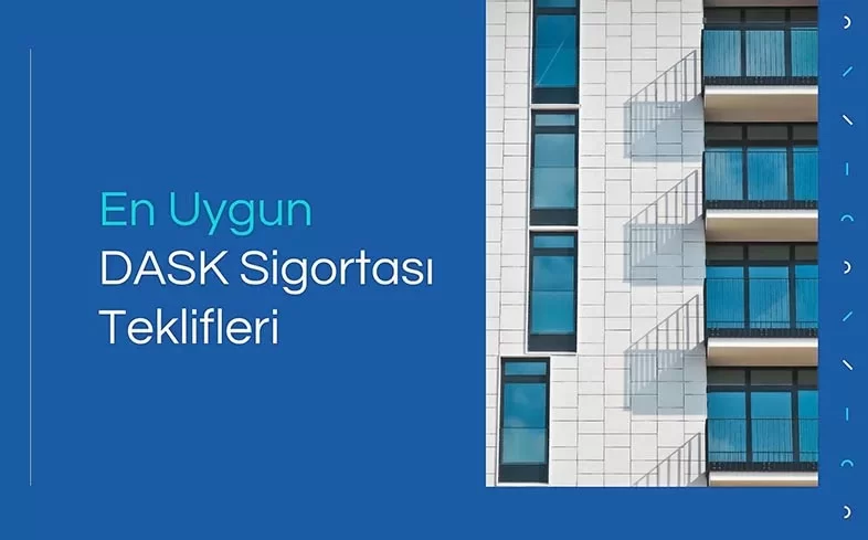 En Uygun Dask Sigortası Fiyatları