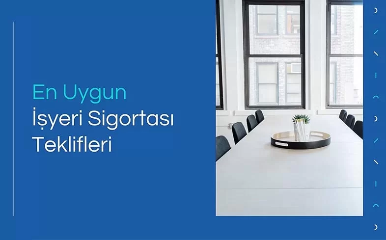 En Uygun İşyeri Sigortası Fiyatları